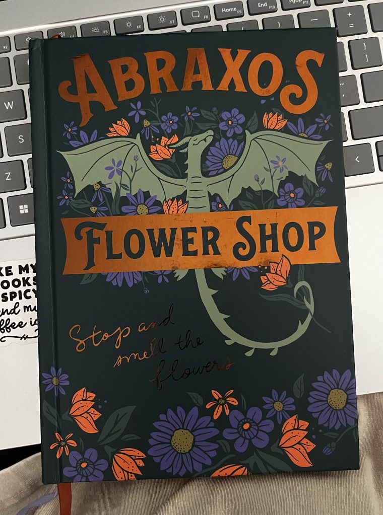 Abraxos Flower Shop journal inspired by Throne of Glass, featuring Abraxos surrounded by colorful flowers